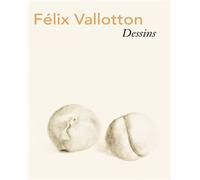 Felix Vallotton Dessins /franCais - Marina Ducrey - Scheidegger & Spiess - relié - Monographie