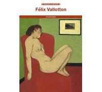 Félix Vallotton - Félix Vallotton - Fage Eds - broché - Autobiographie
