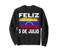 Feliz 5 De Julio Fête de l'indépendance du Venezuela Sweatshirt