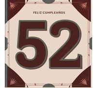Feliz cumpleaños 52: Un libro de cumpleaños personal - Frases humorísticas e ideas inspiradoras para el nuevo año de vida