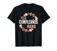 Feliz Cumpleaños Mama Happy Birthday Mama Arche florale T-Shirt
