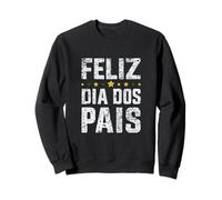 Feliz Dia Dos Pais célèbre la fête des pères Sweatshirt