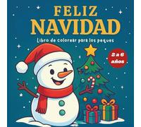 FELIZ NAVIDAD: LIBRO DE COLOREAR DE NAVIDAD PARA NIÑOS: 30 Dibujos Simples y Tiernos de Navidad, Renos, Luces y Árboles de Navidad para Niños de 3 a 5 Años, regalo de navidad para niños