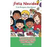 ¡Feliz Navidad y Un Prospero Año Nuevo! Diseños fáciles para colorear que ayudan a los niños y niñas pequeños a construir. Ideal para las edades de 4 ... Creatividad e imaginación y alegría navideña