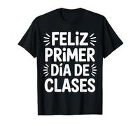 Feliz Primer Dia De Clases Professeur d'espagnol ||- T-Shirt