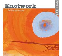 Fell Clarinet Quintet - Knotwork/Music for Clarinet Quartet [Import]