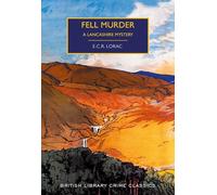 Fell Murder: A Lancashire Mystery (British Library Crime Classics)