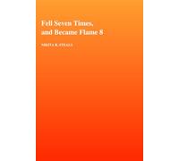 Fell Seven Times, and Became 8: “The Alchemy of Falling and Becoming”