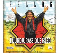 Fellag - Djurdjurassique Bled