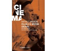 Fellini e il mistero creativo Otto saggi e mezzo - Raffaele Simongini - Mimesis Edizioni - ebook (ePub) - Livre