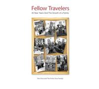 Fellow Travelers: 45 New Years And The Growth of a Family