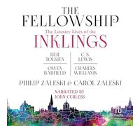 Fellowship Literary Lives of The Inklings: J.R.R. Tolkien, C. S. Lewis, Owen Barfield, Charles Williams [Import]