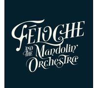 Feloche and The Mandolin Orchestra