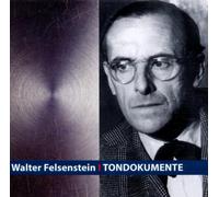 Felsenstein,Walter - Tondokumente [Import]