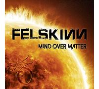 Felskinn - Mind Over Matter [Import]