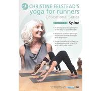 Felstead, Christine - Yoga for Runners Educational Series #1: Spine