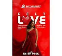Felt Love: A Relationship Book for the Quiet Ones Who Always Knew