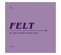 Felt: Me And A Monkey On The Moon (Remastered Edition) [2xWinyl]