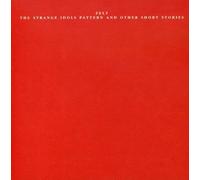 Felt - The Strange Idols Pattern and Othe [Import]