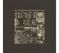 Felt The Strange Idols Pattern and Other Short Stories (Vinyl)