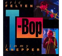 Felten, Eric - T-Bop (Trb)