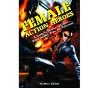 Female Action Heroes by Gladys L. Knight Knight, Gladys L. (Auteur)