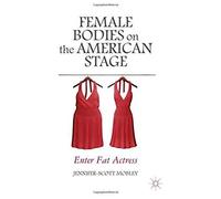 Female Bodies On The American Stage