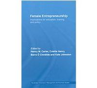 Female Entrepreneurship, Routledge Advances in Management and Business Studies Helena Flam (Auteur)