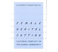 Female Genital Cutting Elizabeth Heger Boyle (Auteur)