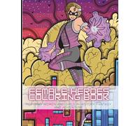 Female Heroes Coloring Book: Inspiring Women and Girls in History, Fantasy and Adventure - For Kids, Teens and Adults