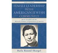 Female Leadership in the American Jewish Community, Studies in Judaism Series Baila Round Shargel (Auteur)