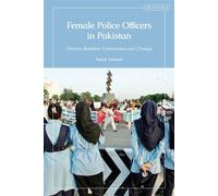 Female Police Officers in Pakistan Diverse Realities, Continuities and Change - Sadaf Ahmad - I.B. Tauris - ebook (ePub) - Livre