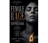 Female Rage and Its Suppression
