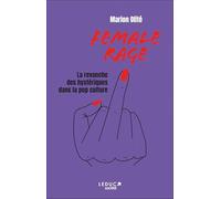 Female Rage: La revanche des hystériques dans la pop culture