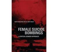 Female Suicide Bombings by W. Andy Knight Professor W Andy Knight, Tanya Narozhna (Auteur)