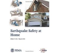Femas Earthquake Safety At Home: How You Can Prepare, Protect, Survive, Respond, Recover And Repair. (Fema P-)