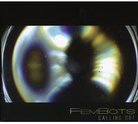 Fembots - Calling Out [Import]