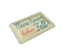 Femer Carte postale en tôle avec inscription « Meine Kinder haben Fell » - 10 x 14 cm