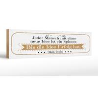 Femer Plaque en bois avec citation 46 x 10 cm Chaque personne ayant une nouvelle idée est un spinner. Jusqu'à