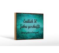 Femer Plaque en bois avec inscription en allemand 12 x 18 cm enfin 50 ans. Maintenant, c'est en montée.