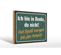Femer Plaque en bois avec inscription en allemand « Ich bin in Rente, du nicht. Viel Spaß bei der Arbeit »