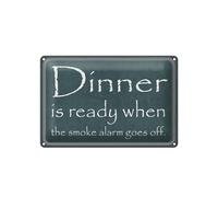 Femer Plaque en tôle avec inscription en allemand Dinner is ready when the smoke alarm goes off 20 x 30 cm