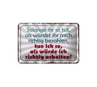 Femer Plaque en tôle avec inscription en allemand « solange ihr so tut als würdet ihr richtig bezahlen »