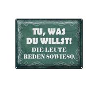 Femer Plaque en tôle avec inscription en allemand « Tu, was du willst. Die Leute reden sowieso » - 30 x 40 cm