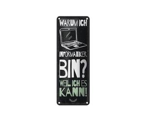 Femer Plaque en tôle avec inscription « Warum ich Informatiker bin. Weil ich es kann » - 27 x 10 cm