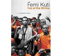Femi Kuti : Live at the Shrine