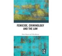 Femicide Criminology and the Law by Yifat President of Achva Academic College for Science and Education in Israel. Bitton Yifat President of Achva Academic College for Science and Education in Israel.