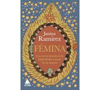 Fémina: Una nueva historia de la Edad Media a través de las mujeres