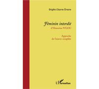 Féminin interdit d'Honorine N'Gou: Approche de l'oeuvre complète