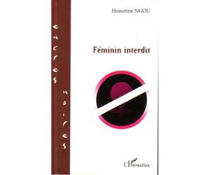Féminin interdit - Honorine Ngou - L'harmattan - broché - Roman
